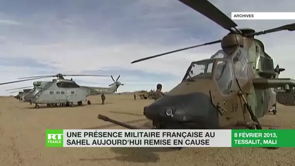 Une présence militaire française au Sahel aujourd'hui remise en cause