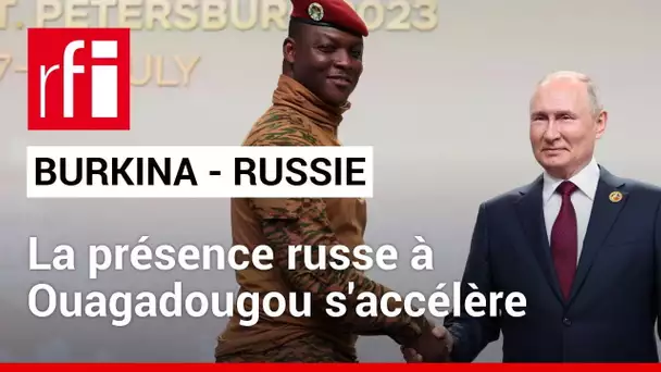 Le groupe de recherche All Eyes on Wagner affirme que la présence russe s'accélère au Burkina Faso