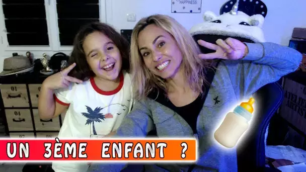 UN 3ÈME ENFANT ? 🐣