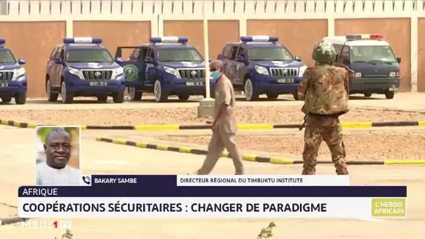 Coopérations sécuritaires : changer de paradigme. Analyse Bakary Sambe du Timbuktu Institute