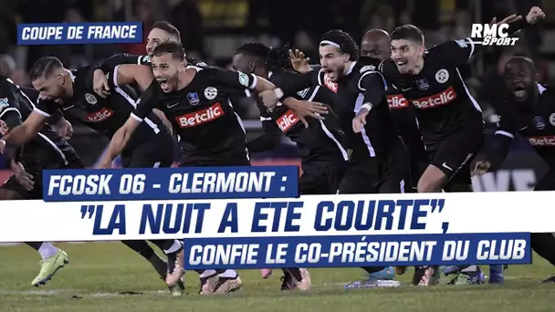 FCOSK 06 : "La nuit a été courte", confie le co-président du club après l’exploit face à Clermont