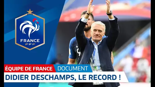 Equipe de France : Didier Deschamps, le record - Le document I FFF 2018