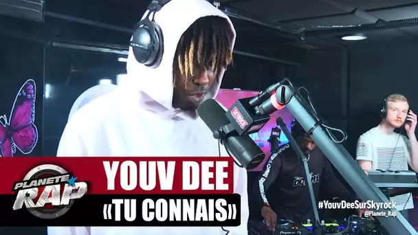 [Exclu] Youv Dee "Tu connais" #PlanèteRap