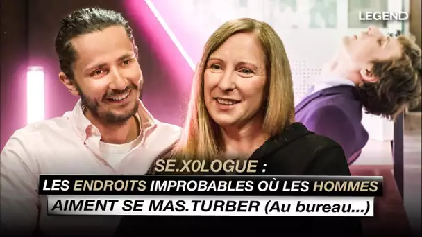 SE.X0LOGUE : LES ENDROITS IMPROBABLES OÙ LES HOMMES AIMENT SE MAS.TUBER (Au bureau..)