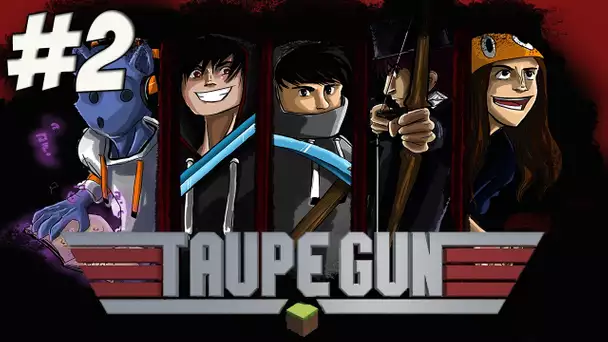 Taupe Gun 5 : LE COMPLOT ! | Episode 2