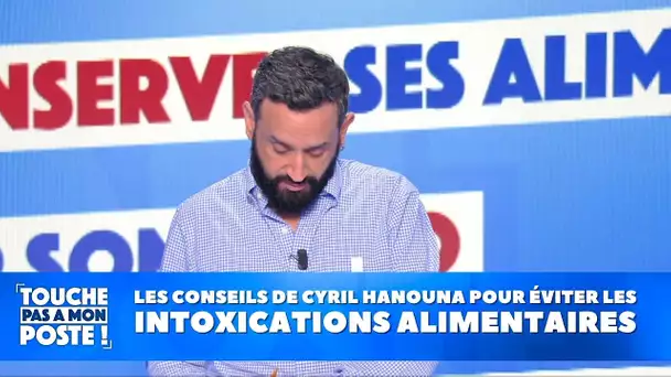 Les conseils de Cyril Hanouna pour éviter les intoxications alimentaires