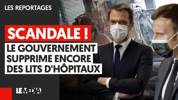 SCANDALE ! LE GOUVERNEMENT SUPPRIME ENCORE DES LITS D'HÔPITAUX