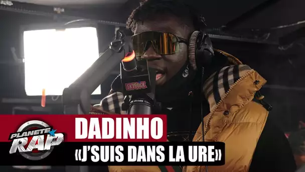 [EXCLU] Dadinho - J'suis dans la ure #PlanèteRap