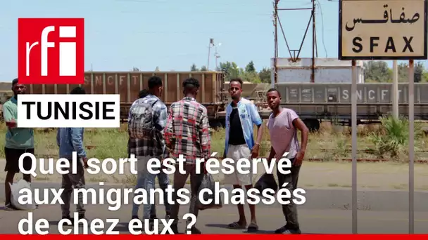 Tunisie : à Sfax, la détresse des migrants subsahariens  • RFI