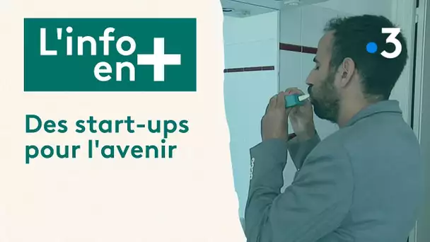 L'info en plus - Des start-ups pour l'avenir