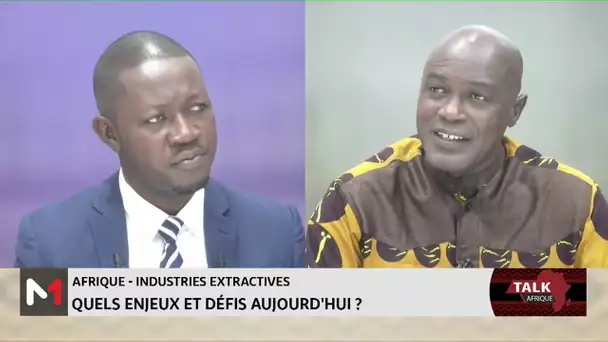 #TalkAfrique .. Afrique - Industries extractives : Quels enjeux et défis aujourd’hui ?