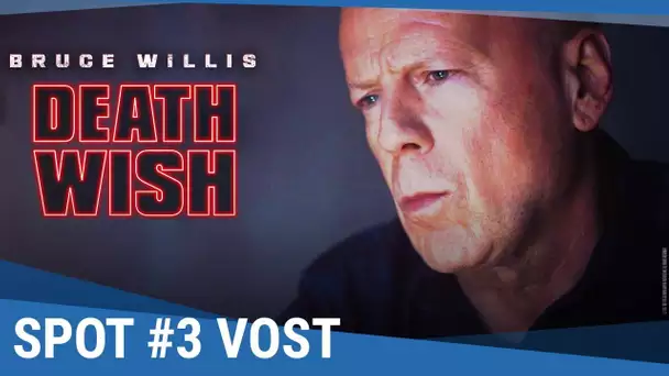 DEATH WISH - Spot #3 VOST [actuellement au cinéma]