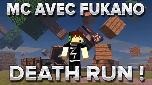 MC avec Fukano #6.4 : Death Run!