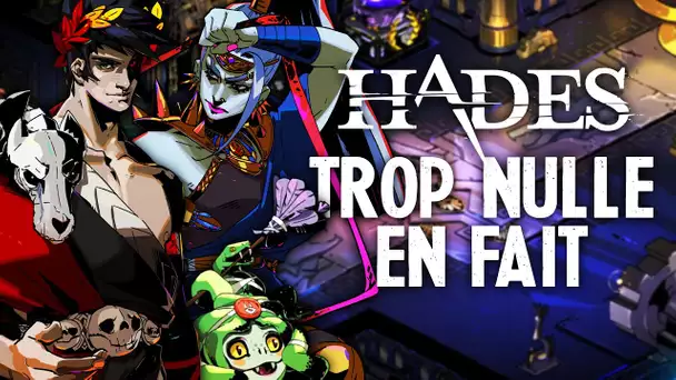 Hades #2 : Trop nulle en fait