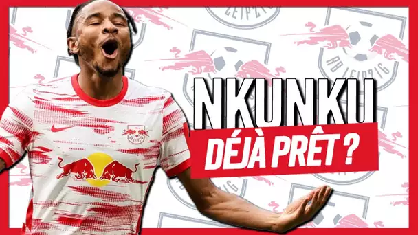 💎 Nkunku, déjà prêt pour les plus grands clubs ?