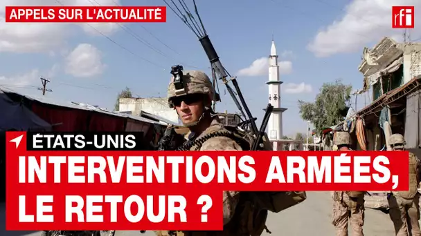 États-Unis : les interventions militaires vont-elles reprendre ?