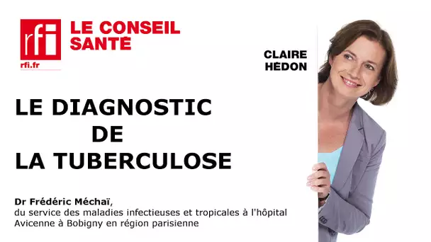 Le diagnostic de la tuberculose