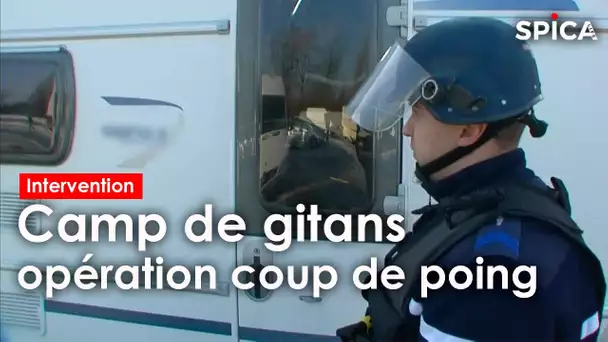 Camp de gitans : opération coup de poing