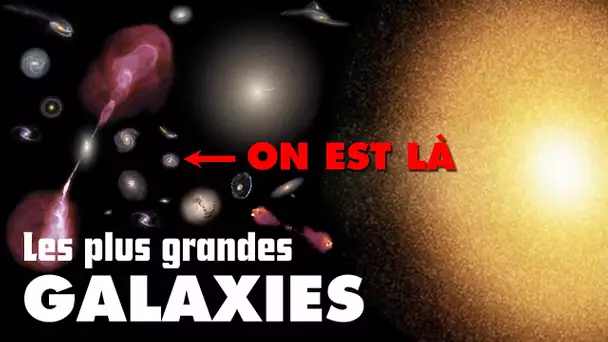 Les plus grandes galaxies de l'univers connu