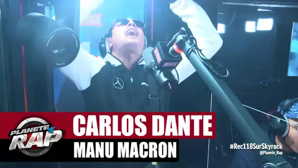 Carlos Dante "Manu Macron" #PlanèteRap