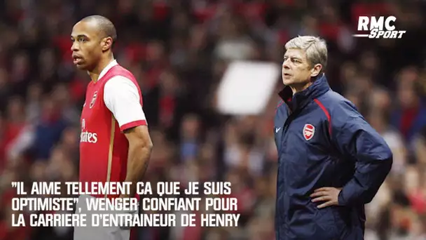 "il aime tellement ça que je suis optimiste", Wenger confiant pour la carrière d'entraîneur de Henry