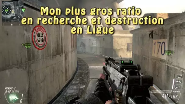 Mon plus gros ratio en Recherche et Destruction en ligue!