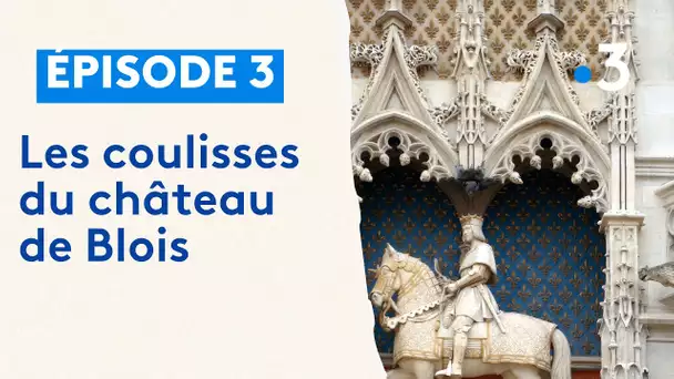 Les trésors cachés du château de Blois
