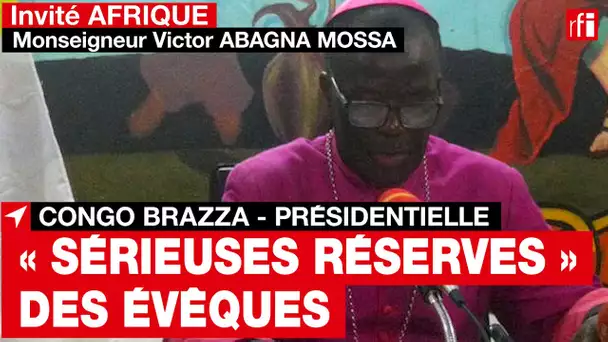 Présidentielle au Congo-Brazza: la conférence épiscopale émet de «sérieuses réserves»