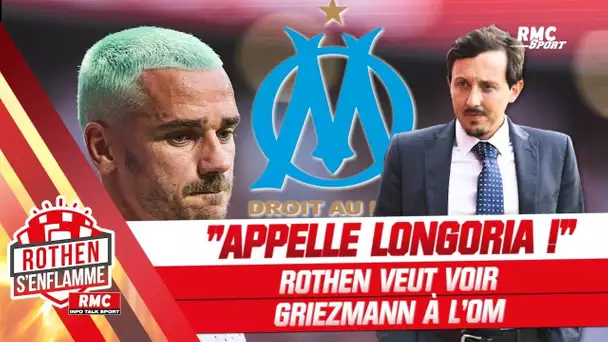 Mercato : "Tu prends ton téléphone et tu appelles Longoria", l’appel de Rothen à Griezmann