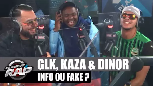 GLK - Info ou Fake ? avec Kaza & Dinor ! #PlanèteRap