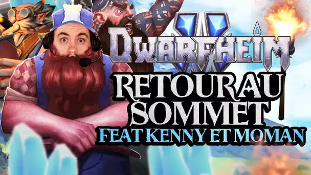 DwarfHeim #9 : Retour au sommet (ft. Kenny et MoMaN)