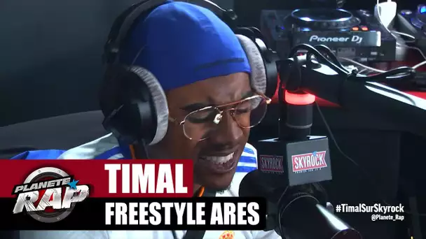 [EXCLU] Timal "Freestyle Arès" #PlanèteRap