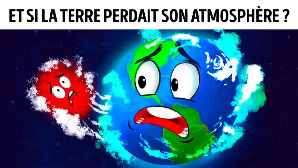 Et Si La Terre Perdait Son Atmosphère Pendant 5 Secondes