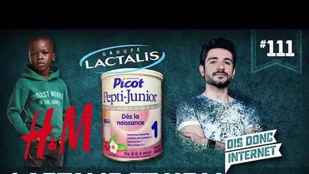 Lactalis et H&M - VERINO #111 // Dis donc internet...