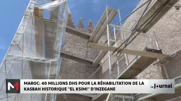 40 MDH pour la réhabilitation de la Kasbah "El Ksimi" d´Inzegane