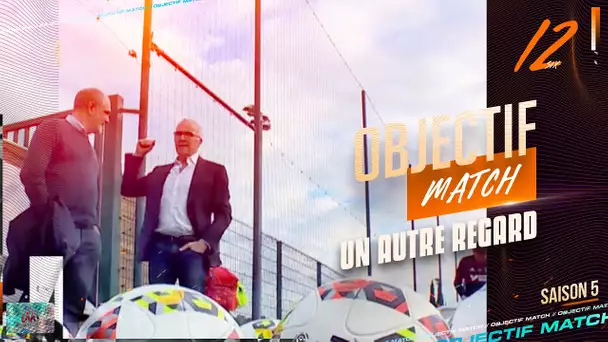 MHSC - OM | Objectif Match - S5E12 : "Un autre regard"