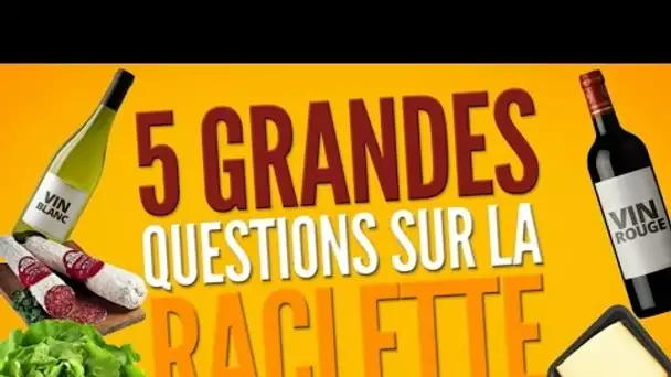 Top 5 des grandes questions qui agitent le monde de la raclette