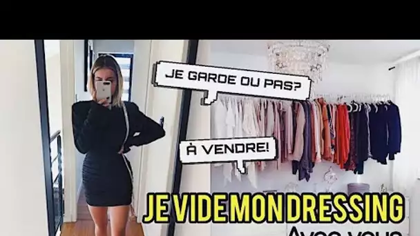 JE VIDE MON DRESSING AVEC VOUS!