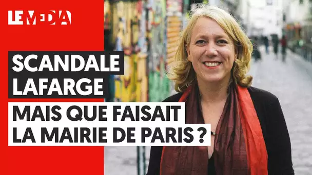 SCANDALE LAFARGE : MAIS QUE FAISAIT LA MAIRIE DE PARIS ?