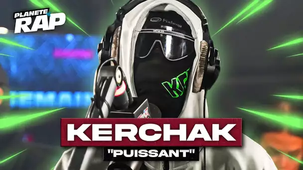 [EXCLU] Kerchak - Puissant #PlanèteRap