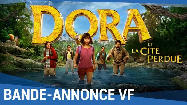 DORA ET LA CITÉ PERDUE - Bande-annonce finale VF [Au cinéma le 14 Août]