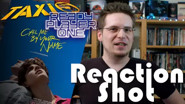 Reaction Shot #4 - Call Me By Your Name/Ready Player One/Taxi 5