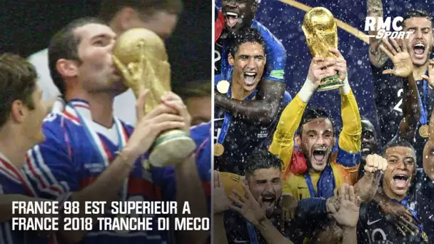 France 98 est supérieur à France 2018 tranche Di Meco