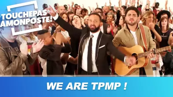 "WE ARE TPMP" , le nouvel hymne de TPMP !