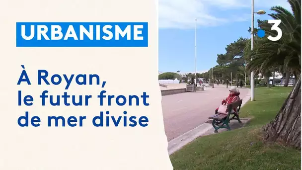 À Royan, le futur front de mer divise habitants et commerçants