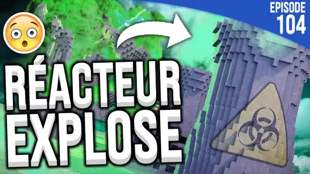 MON RÉACTEUR À EXPLOSÉ... (oups) | Minecraft Moddé S4 | Episode 104