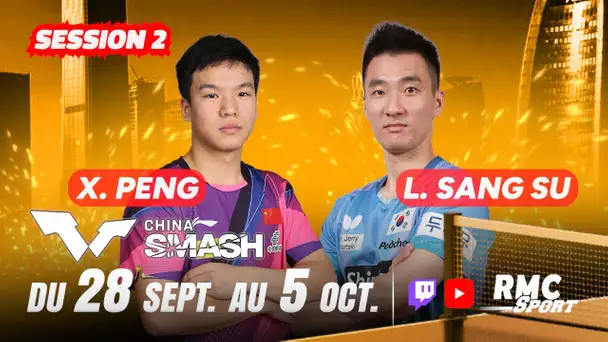 🏓 WTT Smash China - Session 2 - Table 3 - Live non commenté