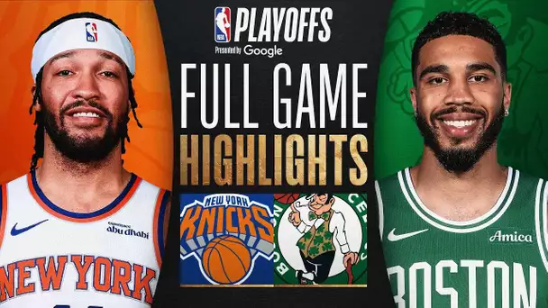 #3 KNICKS at #2 CELTICS | FULL GAME 2 HIGHLIGHTS | May 7, 2025