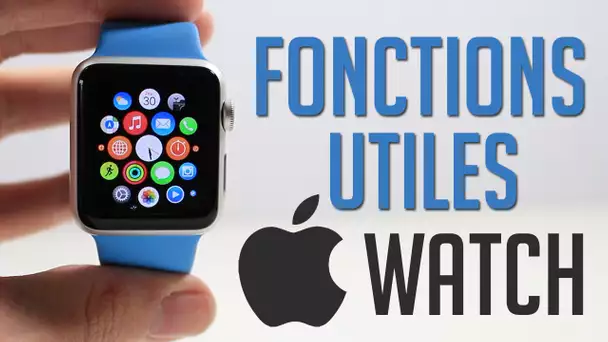 Les Fonctions UTILES de l'APPLE WATCH