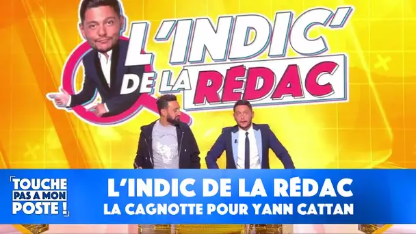 L'indic de la rédac : la cagnotte des rapiats pour Yann Cattan !